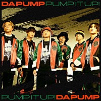 ＤＡ　ＰＵＭＰ「 Ｐｕｍｐ　Ｉｔ　Ｕｐ！　ｆｅａｔ．ＴＡＫＵＭＡ　ＴＨＥ　ＧＲＥＡＴ」