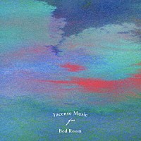 （Ｖ．Ａ．）「 Ｉｎｃｅｎｓｅ　Ｍｕｓｉｃ　ｆｏｒ　Ｂｅｄ　Ｒｏｏｍ」