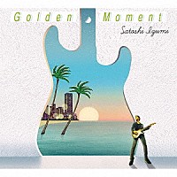 和泉聡志「 Ｇｏｌｄｅｎ　Ｍｏｍｅｎｔ」