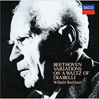 ヴィルヘルム・バックハウス「 ベートーヴェン：ディアベッリの主題による３３の変奏曲（モノラル）」