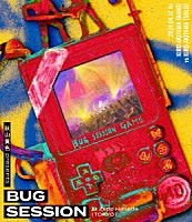 秋山黄色「 秋山黄色　ｐｒｅｓｅｎｔｓ　ＢＵＧ　ＳＥＳＳＩＯＮ　ａｔ　Ｚｅｐｐ　Ｈａｎｅｄａ（ＴＯＫＹＯ）」