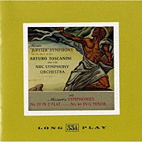 アルトゥーロ・トスカニーニ「 モーツァルト：交響曲第３９番・第４０番・第４１番「ジュピター」」