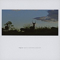 Ｐｏｌａｒ　Ｍ「 ＭＵＳＩＣ　ｆｏｒ　ＮＯＲＴＨＥＲＮ　ＬＡＮＤＳＣＡＰＥ」