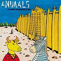 村松邦男「 ＡＮＩＭＡＬＳ　＋６」