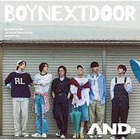 ＢＯＹＮＥＸＴＤＯＯＲ「 ＡＮＤ，」