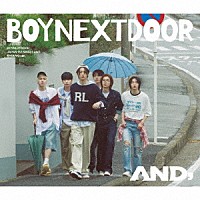 ＢＯＹＮＥＸＴＤＯＯＲ「 ＡＮＤ，」