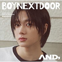 ＢＯＹＮＥＸＴＤＯＯＲ「 ＡＮＤ，」