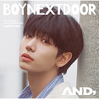 ＢＯＹＮＥＸＴＤＯＯＲ「 ＡＮＤ，」