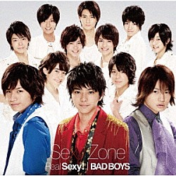 Ｓｅｘｙ　Ｚｏｎｅ「Ｒｅａｌ　Ｓｅｘｙ！／ＢＡＤ　ＢＯＹＳ」