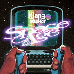 Ｋｌａｎｇ　Ｒｕｌｅｒ「Ｓｐａｃｅ　Ａｇｅ」