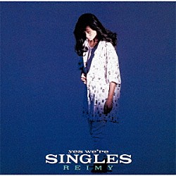 ＲＥＩＭＹ「ゴールデン☆ベスト　Ｙｅｓ　Ｗｅ’ｒｅ　Ｓｉｎｇｌｅｓ　１９８４～１９８９」