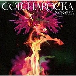 ＧＯＴＣＨＡＲＯＣＫＡ「ＭＯＮＡＲＤＡ」