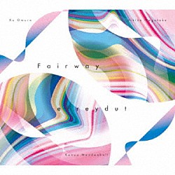 ｅＦｒｅｙｄｕｔ Ｍｉｋｉｋｏ　Ｎａｇａｔａｋｅ Ｋｏ　Ｏｍｕｒａ Ｋａｎｏａ　Ｍｅｎｄｅｎｈａｌｌ「Ｆａｉｒｗａｙ」