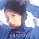 Ｍｉｙｕｕ「ＭＩＬＥＳＴＯＮＥ」