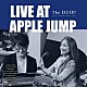 Ｔｈｅ　ＤＵＯ！！ 藤村麻紀 堀秀彰「Ｌｉｖｅ　ａｔ　Ａｐｐｌｅ　Ｊｕｍｐ」