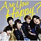 嵐「Ａｒｅ　Ｙｏｕ　Ｈａｐｐｙ？」