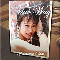 八代真生「 Ｍａｉ　Ｗａｙ」