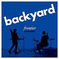 ＦＲＯＮＴＩＥＲ　ＢＡＣＫＹＡＲＤ「 ｂａｃｋｙａｒｄ」