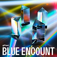 ＢＬＵＥ　ＥＮＣＯＵＮＴ「 ｇｉｆｔｅｄ」