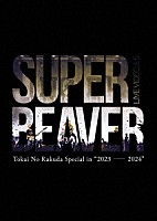 ＳＵＰＥＲ　ＢＥＡＶＥＲ「 ＬＩＶＥ　ＶＩＤＥＯ　６．５　Ｔｏｋａｉ　Ｎｏ　Ｒａｋｕｄａ　Ｓｐｅｃｉａｌ　ｉｎ　“２０２３－２０２４”」