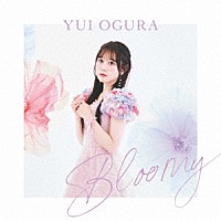 小倉唯「 Ｂｌｏｏｍｙ」