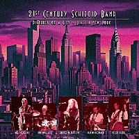 ２１ＳＴ　ＣＥＮＴＵＲＹ　ＳＣＨＩＺＯＩＤ　ＢＡＮＤ「 ＰＩＣＴＵＲＥＳ　ＯＦ　Ａ　ＣＩＴＹ　－　ＬＩＶＥ　ＩＮ　ＮＥＷ　ＹＯＲＫ（９月下旬～１０月上旬発売予定）」