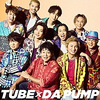 ＴＵＢＥ　×　ＤＡ　ＰＵＭＰ「 真夏のじゅもん」