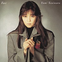 谷村有美「 Ｆａｃｅ　（２０２４　Ｒｅｍａｓｔｅｒ）」