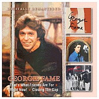 Ｇｅｏｒｇｉｅ　Ｆａｍｅ「 Ｔｈａｔ’ｓ　Ｗｈａｔ　Ｆｒｉｅｎｄｓ　Ａｒｅ　Ｆｏｒ／Ｒｉｇｈｔ　Ｎｏｗ！／Ｃｌｏｓｉｎｇ　Ｔｈｅ　Ｇａｐ（１１月上旬～１１月中旬発売予定）」