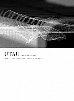 大貫妙子＆坂本龍一「 ＵＴＡＵ　ＬＩＶＥ　ＩＮ　ＴＯＫＹＯ　２０１０　Ａ　ＰＲＯＪＥＣＴ　ＯＦ　ＴＡＥＫＯ　ＯＮＵＫＩ　＆　ＲＹＵＩＣＨＩ　ＳＡＫＡＭＯＴＯ」