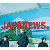 ＮＥＷＳ「 ＪＡＰＡＮＥＷＳ」