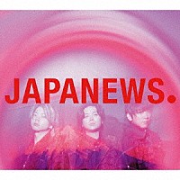 ＮＥＷＳ「 ＪＡＰＡＮＥＷＳ」