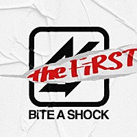 ＢｉＴＥ　Ａ　ＳＨＯＣＫ「 ＢｉＴＥ　Ａ　ＳＨＯＣＫ　ｔｈｅ　ＦｉＲＳＴ」