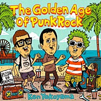 Ｋｅｎ　Ｙｏｋｏｙａｍａ 「Ｔｈｅ　Ｇｏｌｄｅｎ　Ａｇｅ　Ｏｆ　Ｐｕｎｋ　Ｒｏｃｋ」