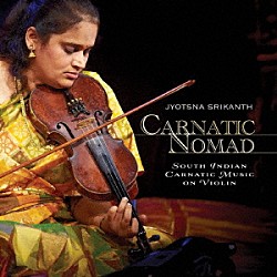 （ワールド・ミュージック） Ｊｙｏｔｓｎａ　Ｓｒｉｋａｎｔｈ Ｍａｎｊｕｎａｔｈ　Ｂ．Ｃ． Ｓｒｉ　Ａｍｒｕｔｈ　Ｎａｔａｒａｊ（Ａｍｒｉｔ　Ｎ．）「カーナティック・ノマド」