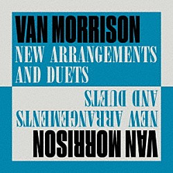 ヴァン・モリソン「Ｎｅｗ　Ａｒｒａｎｇｅｍｅｎｔｓ　ａｎｄ　Ｄｕｅｔｓ」