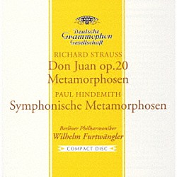 ヴィルヘルム・フルトヴェングラー ベルリン・フィルハーモニー管弦楽団「Ｒ．　シュトラウス：≪ドン・ファン≫／ヒンデミット：ウェーバーの主題による交響的変容　他」