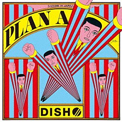 ＤＩＳＨ／／「プランＡ」