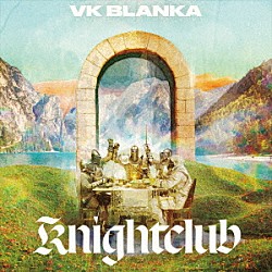 ビッケブランカ「Ｋｎｉｇｈｔｃｌｕｂ」