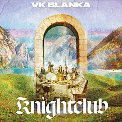 ビッケブランカ「Ｋｎｉｇｈｔｃｌｕｂ」