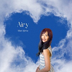 飯島真理「Ａｉｒｙ」