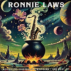 ＲＯＮＮＩＥ　ＬＡＷＳ「ＲＥＶＩＳＩＴＩＮＧ　ＦＲＩＥＮＤＳ　＆　ＳＴＲＡＮＧＥＲＳ　－　ＴＨＥ　ＢＥＳＴ　ＯＦ」