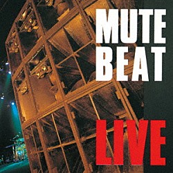 ＭＵＴＥ　ＢＥＡＴ「ＬＩＶＥ」