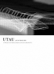 大貫妙子＆坂本龍一「ＵＴＡＵ　ＬＩＶＥ　ＩＮ　ＴＯＫＹＯ　２０１０　Ａ　ＰＲＯＪＥＣＴ　ＯＦ　ＴＡＥＫＯ　ＯＮＵＫＩ　＆　ＲＹＵＩＣＨＩ　ＳＡＫＡＭＯＴＯ」