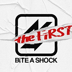 ＢｉＴＥ　Ａ　ＳＨＯＣＫ「ＢｉＴＥ　Ａ　ＳＨＯＣＫ　ｔｈｅ　ＦｉＲＳＴ」