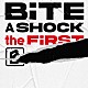 ＢｉＴＥ　Ａ　ＳＨＯＣＫ「ＢｉＴＥ　Ａ　ＳＨＯＣＫ　ｔｈｅ　ＦｉＲＳＴ」