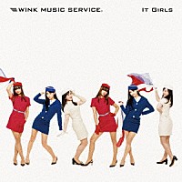 Ｗｉｎｋ　Ｍｕｓｉｃ　Ｓｅｒｖｉｃｅ「 Ｉｔ　Ｇｉｒｌｓ」