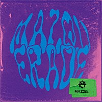 ＭＡＺＺＥＬ「 ＭＡＺＱＵＥＲＡＤＥ」