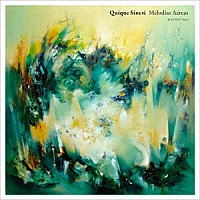 Ｑｕｉｑｕｅ　Ｓｉｎｅｓｉ「 Ｍｅｌｏｄｉａｓ　Ａｅｒｅａｓ　／　ソラノオト」