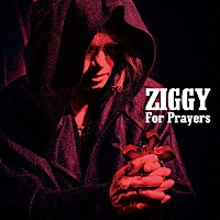 ＺＩＧＧＹ「 Ｆｏｒ　Ｐｒａｙｅｒｓ」